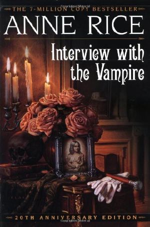 [The Vampire Chronicles 01] • Interview With the Vampire